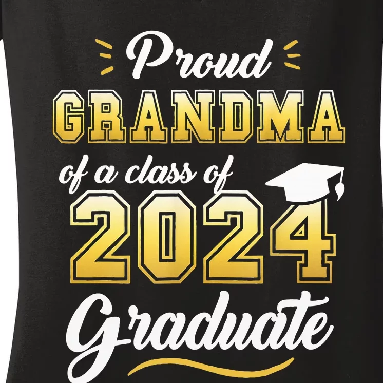 Proud Grandma Of A Class Of 2024 Graduate Senior Graduation Women's V-Neck T-Shirt