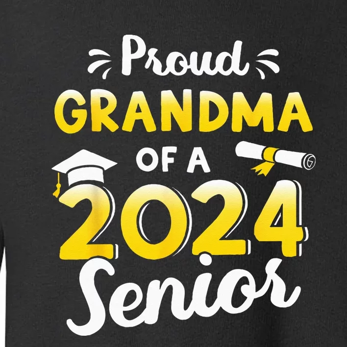 Proud Grandma Of A Graduation Class Of 2024 Senior Graduate Toddler Sweatshirt