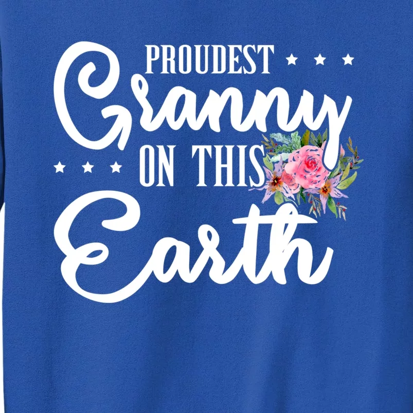 Proudest Granny On This Earth Grandma Floral Mother's Day Gift Tall Sweatshirt