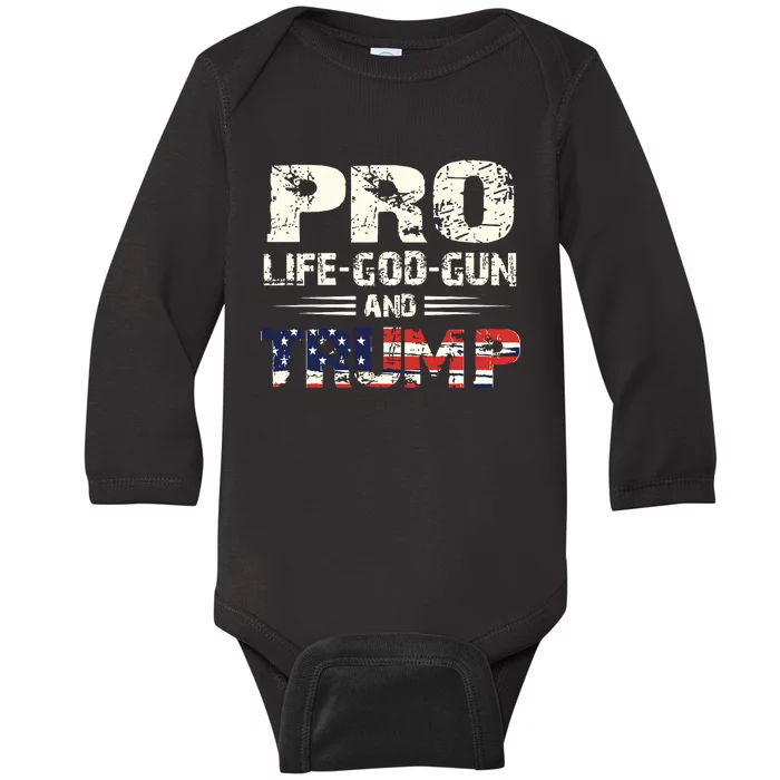 Pro God Pro Gun Pro Life Pro Trump Baby Long Sleeve Bodysuit