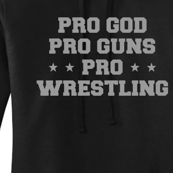 Pro God Pro Guns Pro Wrestling Women's Pullover Hoodie