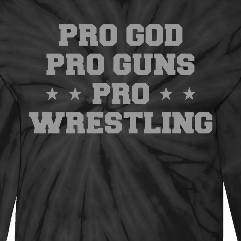 Pro God Pro Guns Pro Wrestling Tie-Dye Long Sleeve Shirt