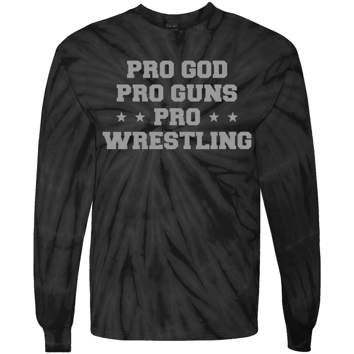 Pro God Pro Guns Pro Wrestling Tie-Dye Long Sleeve Shirt