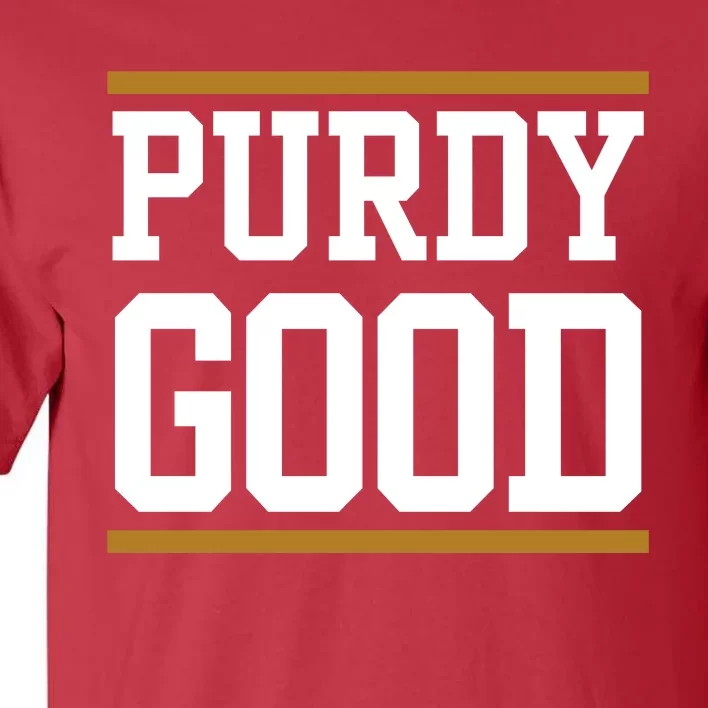 Purdy Good Tall T-Shirt