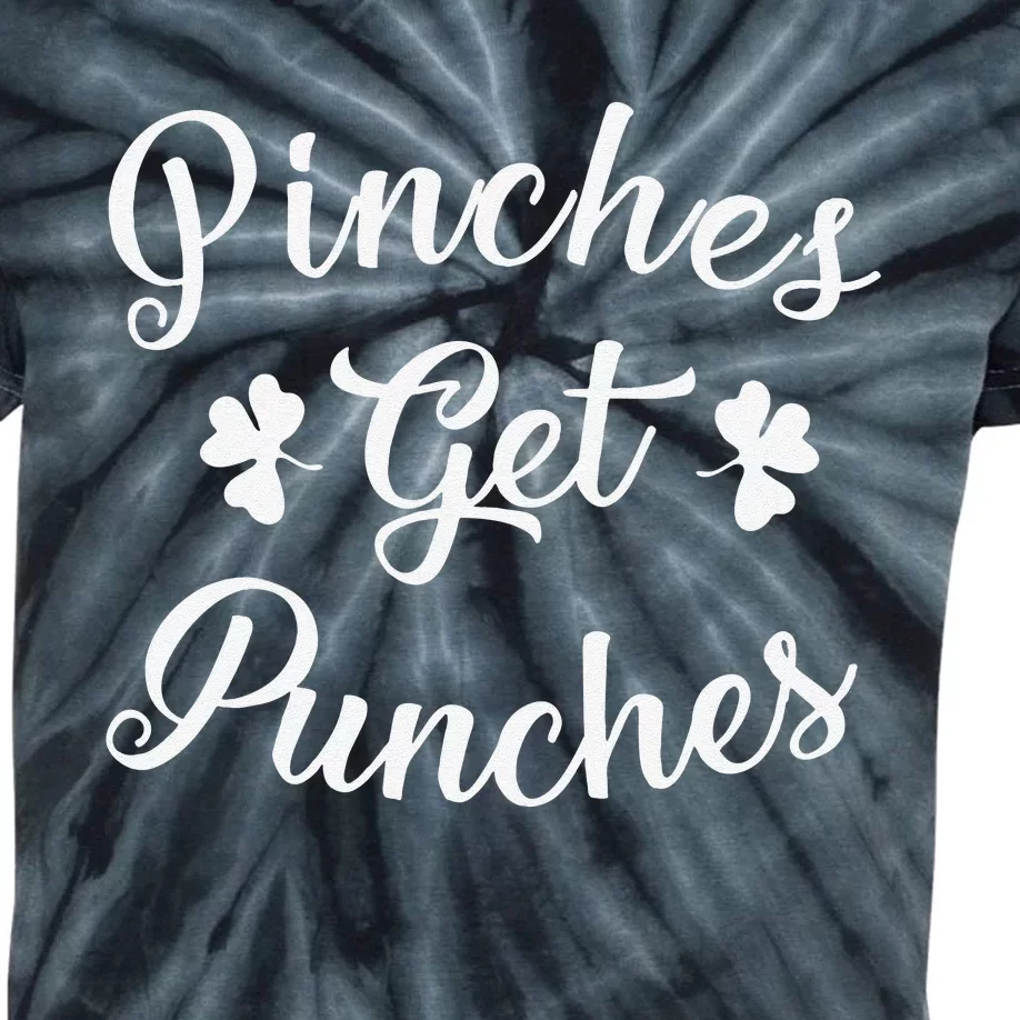 Pinches Get Punches Funny Saint Patrick's Day Kids Tie-Dye T-Shirt