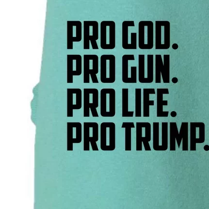 Pro God Pro Gun Pro Life Pro Trump Doggie 3-End Fleece Hoodie