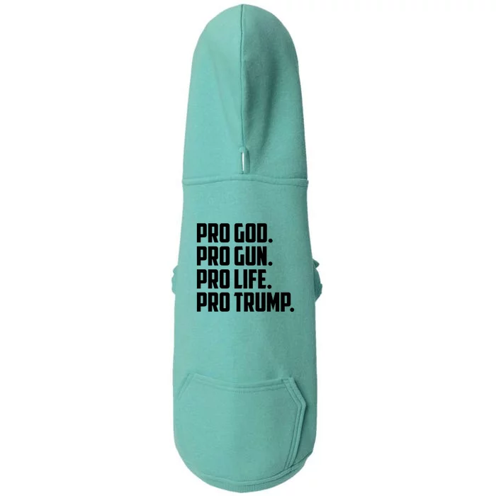 Pro God Pro Gun Pro Life Pro Trump Doggie 3-End Fleece Hoodie