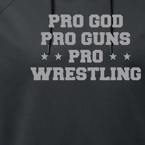 Pro God Pro Guns Pro Wrestling Performance Fleece Hoodie