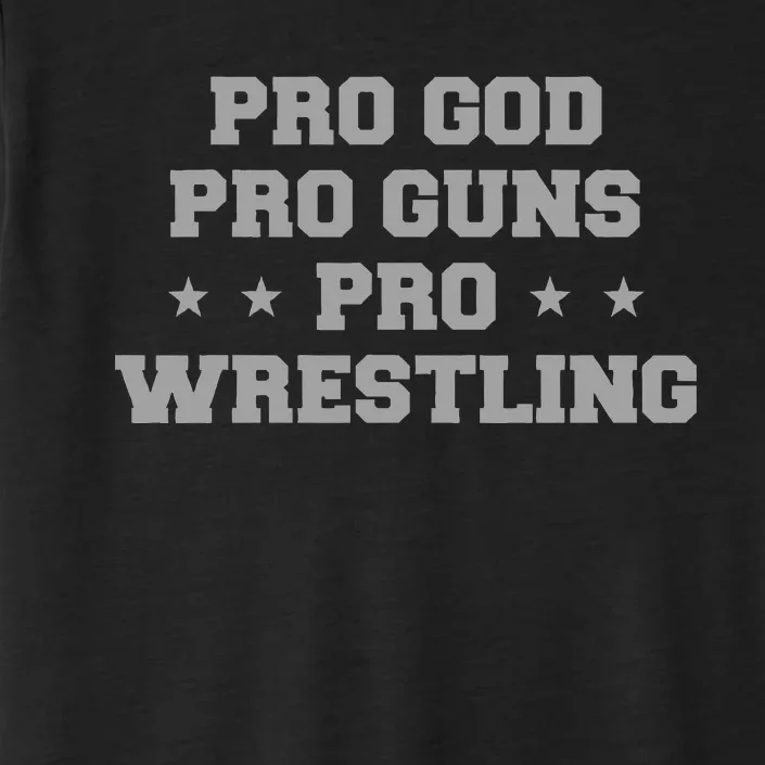 Pro God Pro Guns Pro Wrestling ChromaSoft Performance T-Shirt