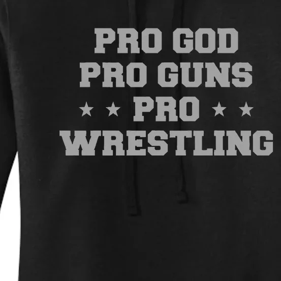 Pro God Pro Guns Pro Wrestling Women's Pullover Hoodie