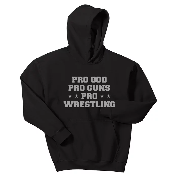 Pro God Pro Guns Pro Wrestling Kids Hoodie