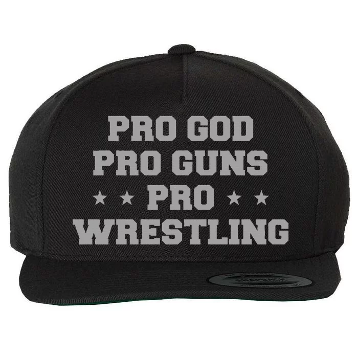 Pro God Pro Guns Pro Wrestling Wool Snapback Cap