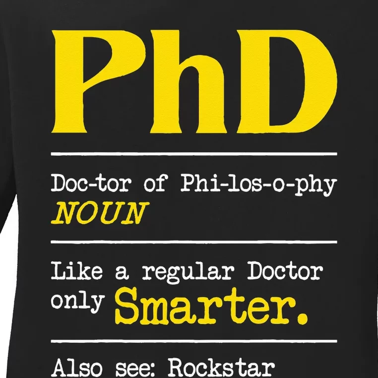 PhD Graduate Ph.D. Graduation Doctorate Degree Definition Ladies Long Sleeve Shirt