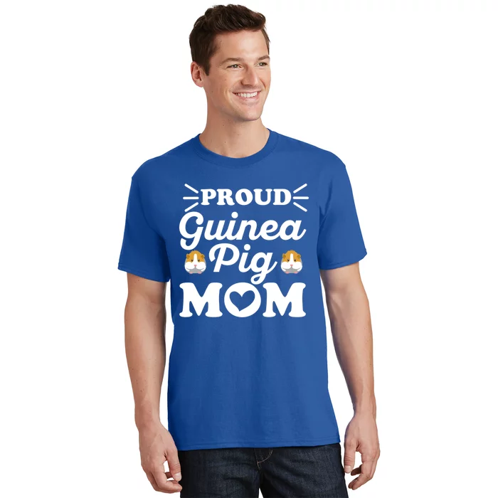 Proud Guinea Pig Mom Quote For Your Guinea Pig Mom Gift T-Shirt