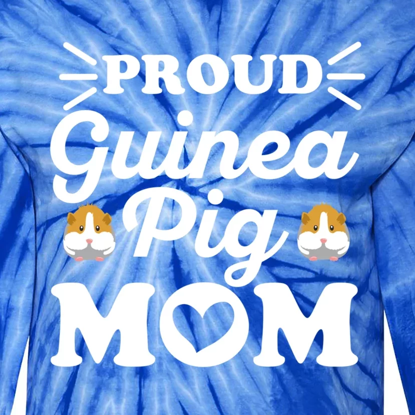 Proud Guinea Pig Mom Quote For Your Guinea Pig Mom Gift Tie-Dye Long Sleeve Shirt