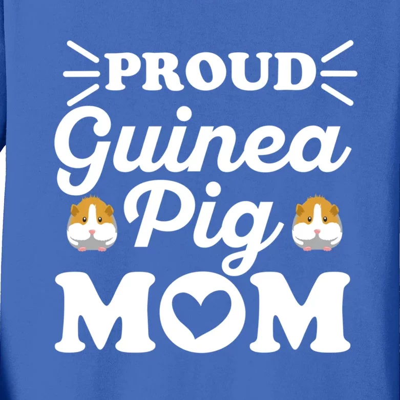 Proud Guinea Pig Mom Quote For Your Guinea Pig Mom Gift Kids Long Sleeve Shirt