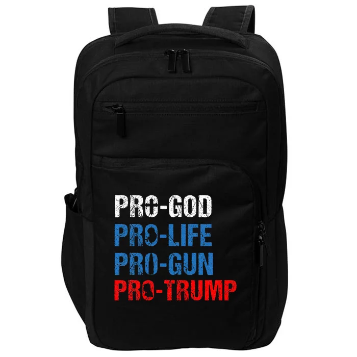 Pro God Pro Life Pro Gun Pro Trump Patriotic Impact Tech Backpack