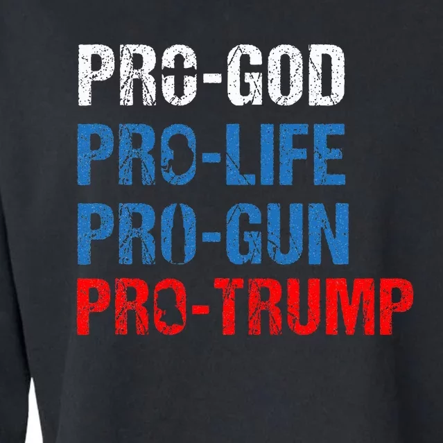 Pro God Pro Life Pro Gun Pro Trump Patriotic Cropped Pullover Crew