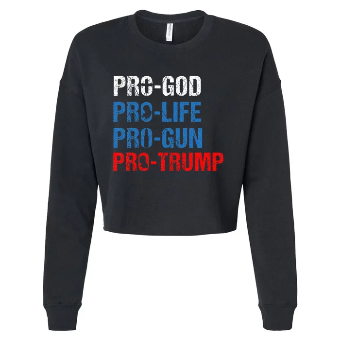 Pro God Pro Life Pro Gun Pro Trump Patriotic Cropped Pullover Crew