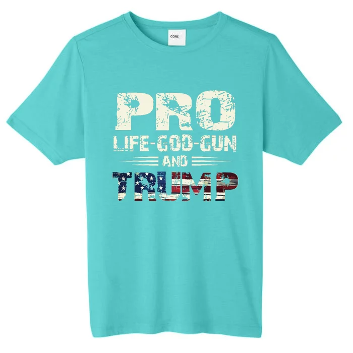 Pro God Pro Gun Pro Life Pro Trump ChromaSoft Performance T-Shirt