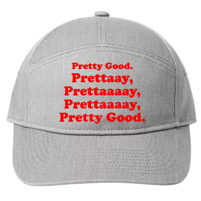 PRETTY GOOD, PRETTY PRETTY GOOD 7-Panel Snapback Hat