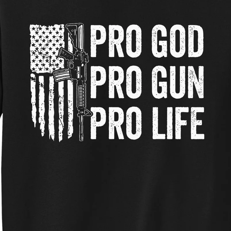 Pro God Pro Gun Pro Life Usa Christian Guns Owner Flag Tall Sweatshirt