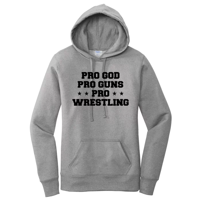 Pro God Pro Guns Pro Wrestling Women's Pullover Hoodie