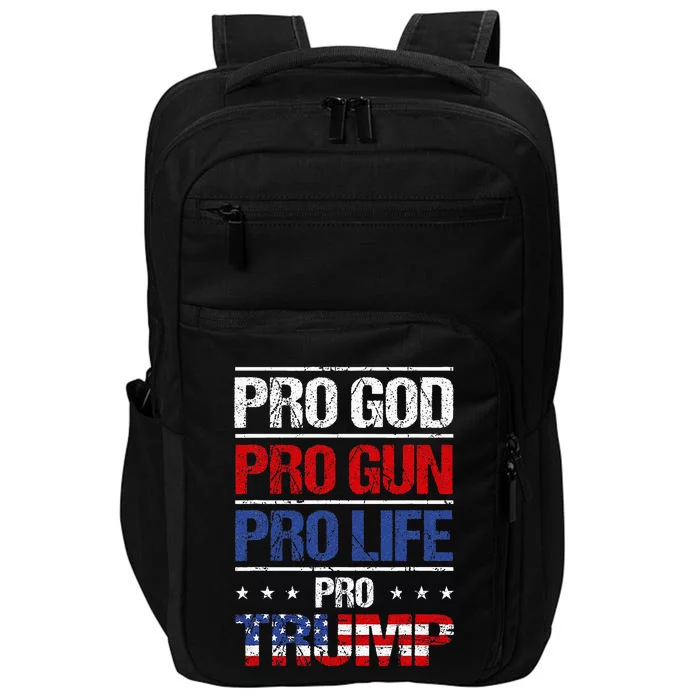 Pro God Pro Gun Pro Life Pro Trump Election Republican Impact Tech Backpack