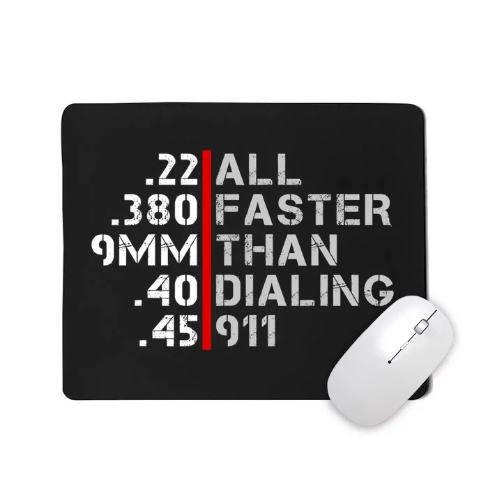 Pro Gun Rights Faster Than Dialing 911 Gun Lovers Mousepad