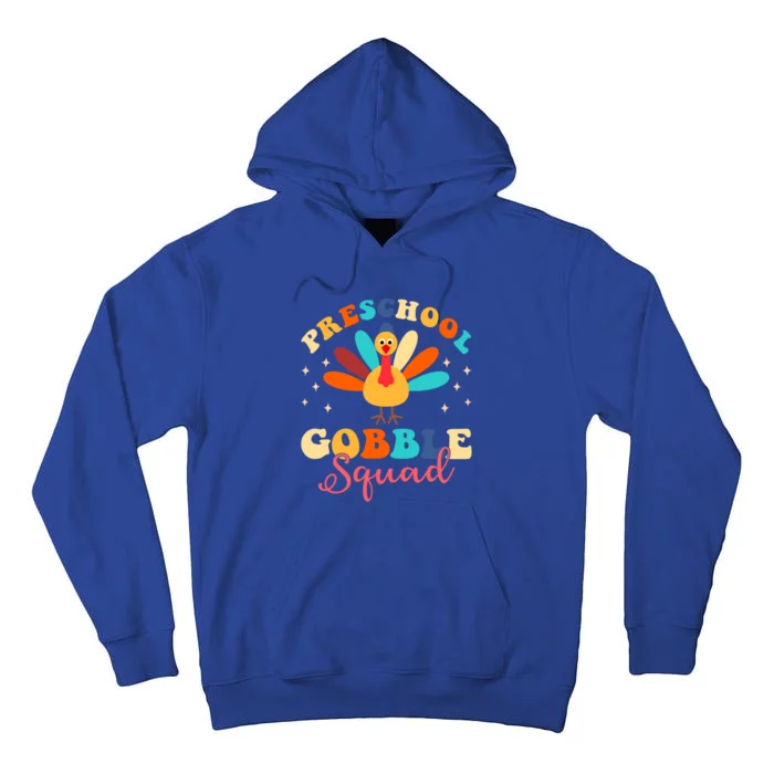 Preschool Gobble Squad Turkey Happy Thanksgiving Gift Tall Hoodie