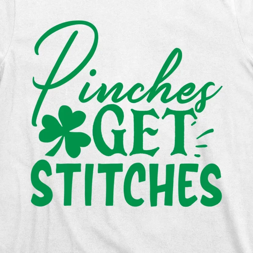 Pinches Get Stitches Funny St. Patrick's Day T-Shirt