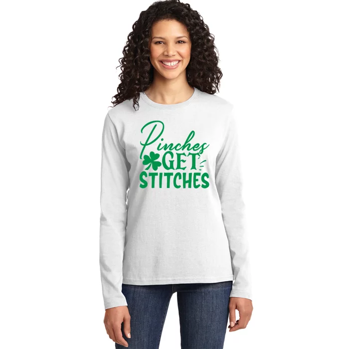 Pinches Get Stitches Funny St. Patrick's Day Ladies Long Sleeve Shirt