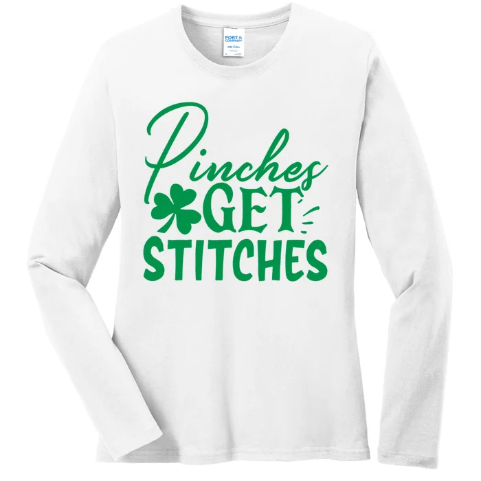 Pinches Get Stitches Funny St. Patrick's Day Ladies Long Sleeve Shirt