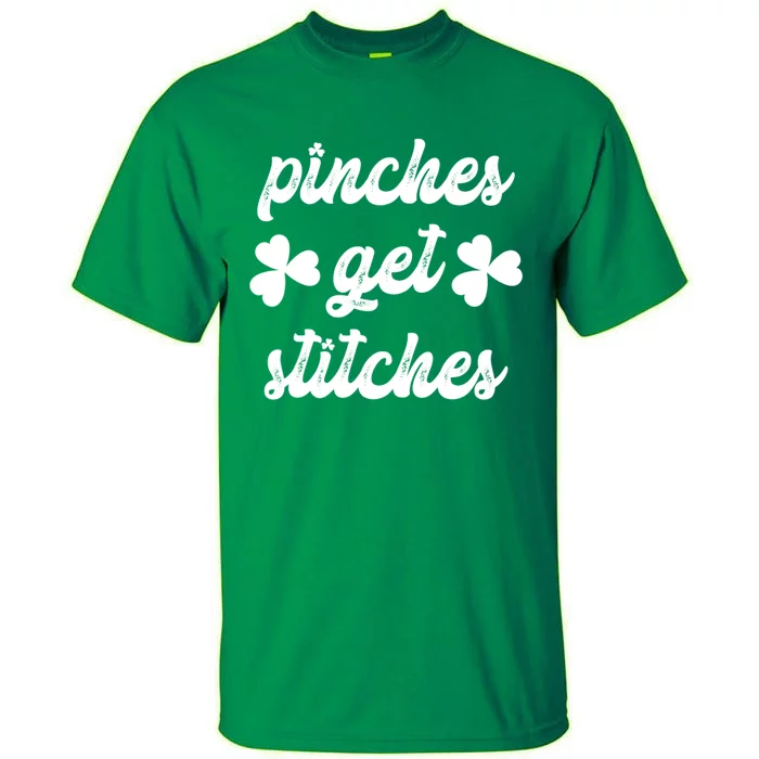 Pinches Get Stitches Funny St. Patrick's Day Tall T-Shirt