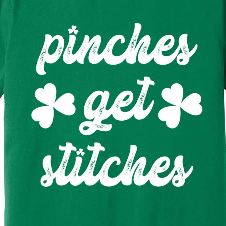 Pinches Get Stitches Funny St. Patrick's Day Premium T-Shirt