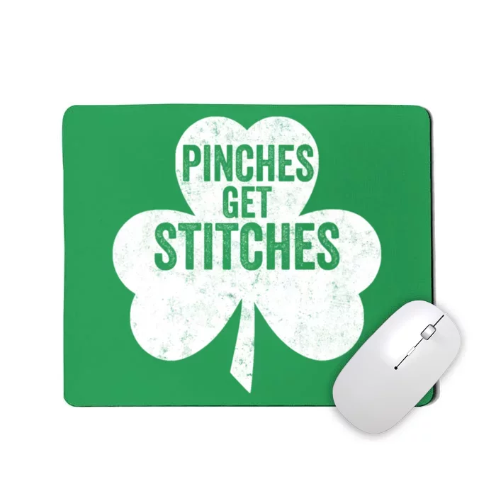 Pinches Get Stitches Funny St. Patrick's Day Mousepad