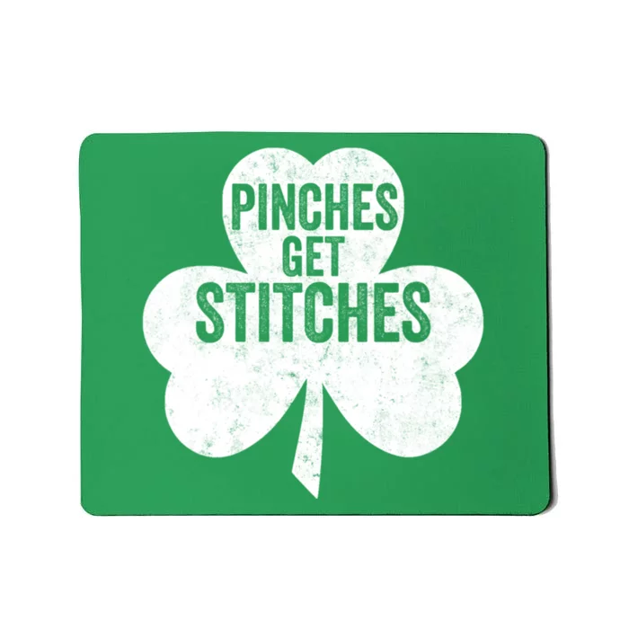 Pinches Get Stitches Funny St. Patrick's Day Mousepad