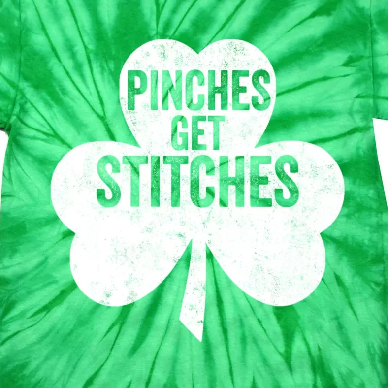 Pinches Get Stitches Funny St. Patrick's Day Tie-Dye T-Shirt