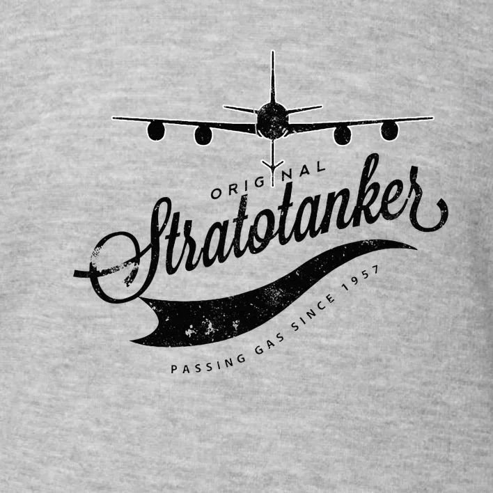 Passing Gas Since 1957 Kc135 Tanker Airplane Toddler Sweatshirt