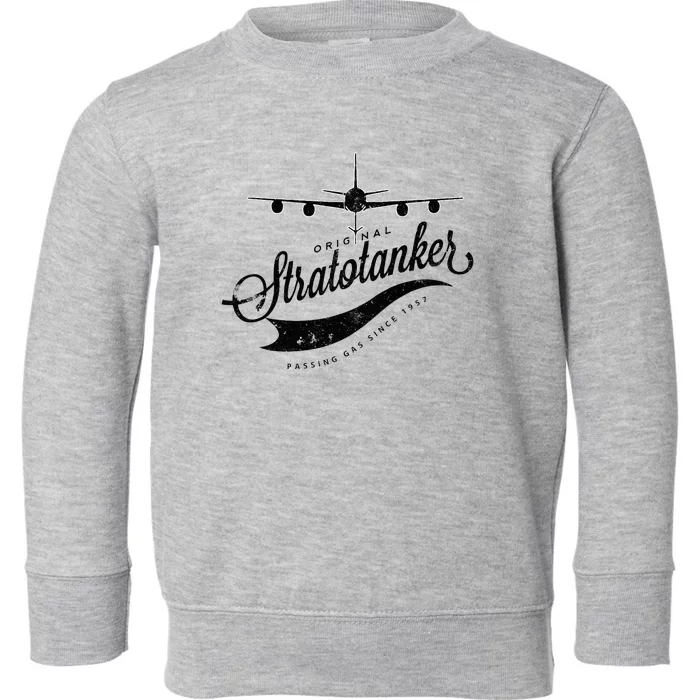 Passing Gas Since 1957 Kc135 Tanker Airplane Toddler Sweatshirt