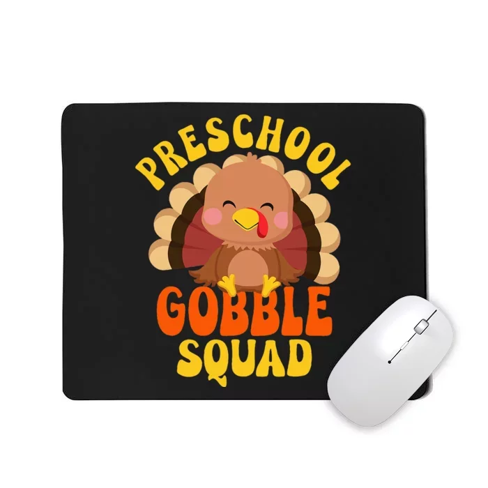 Preschool Gobble Squad Turkey Happy Thanksgiving Mousepad