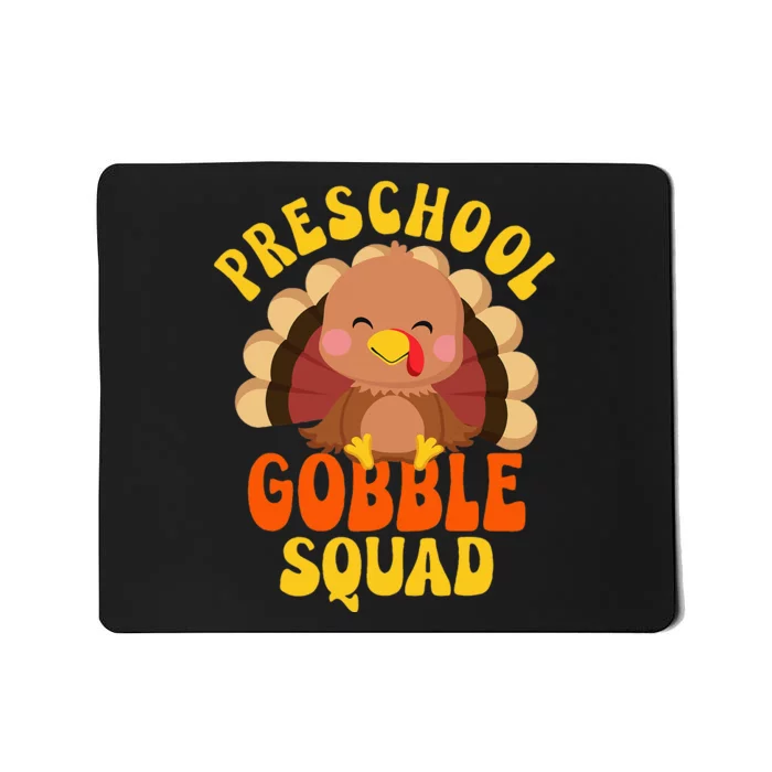 Preschool Gobble Squad Turkey Happy Thanksgiving Mousepad