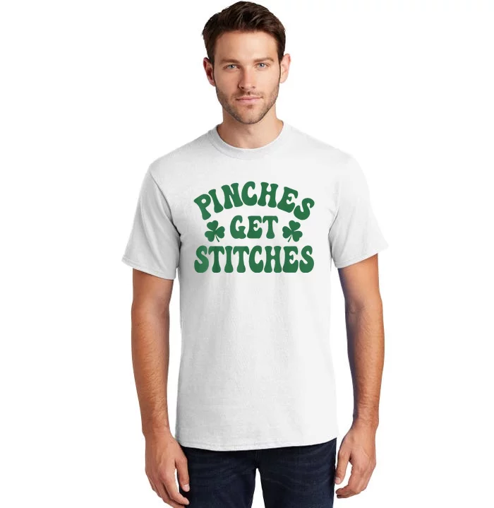 Pinches Get Stitches Shamrock Funny St. Patrick's Day Tall T-Shirt