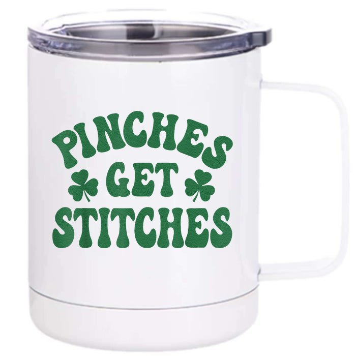 Pinches Get Stitches Shamrock Funny St. Patrick's Day Front & Back 12oz Stainless Steel Tumbler Cup