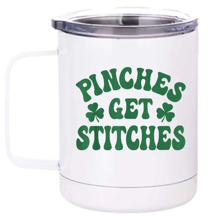 Pinches Get Stitches Shamrock Funny St. Patrick's Day Front & Back 12oz Stainless Steel Tumbler Cup