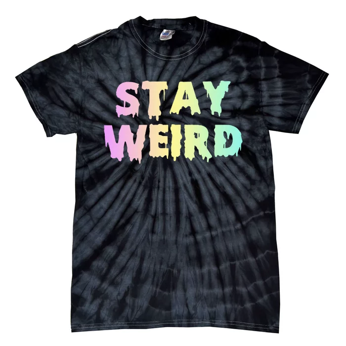 Pastel Goth Stay Weird Tie-Dye T-Shirt