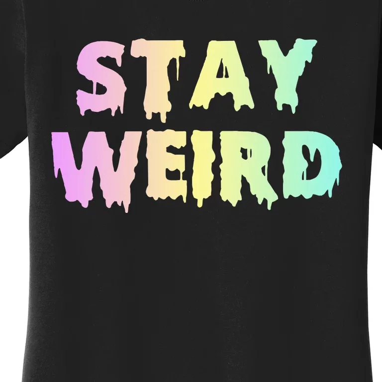 Pastel Goth Stay Weird Women's T-Shirt