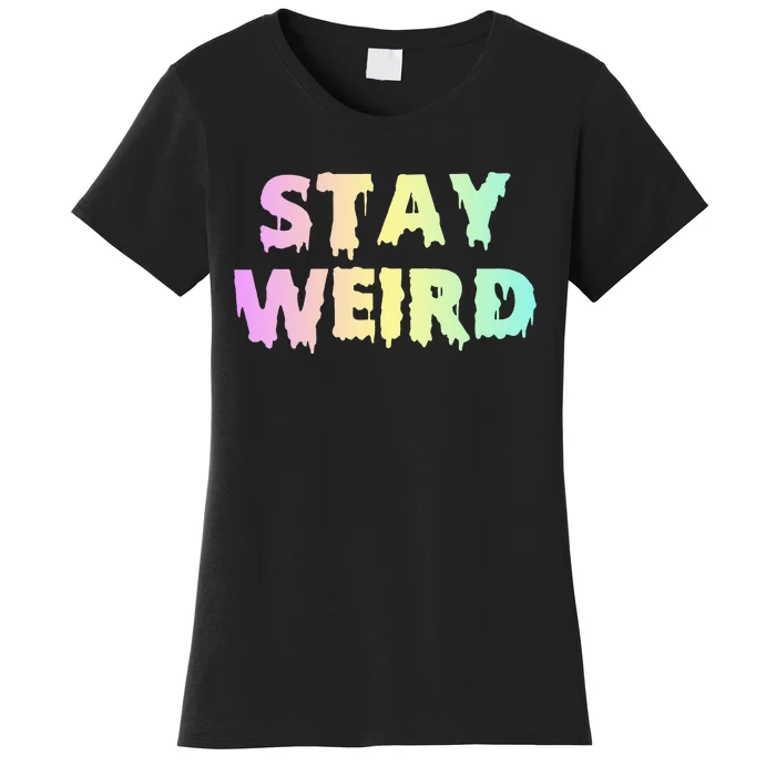 Pastel Goth Stay Weird Women's T-Shirt