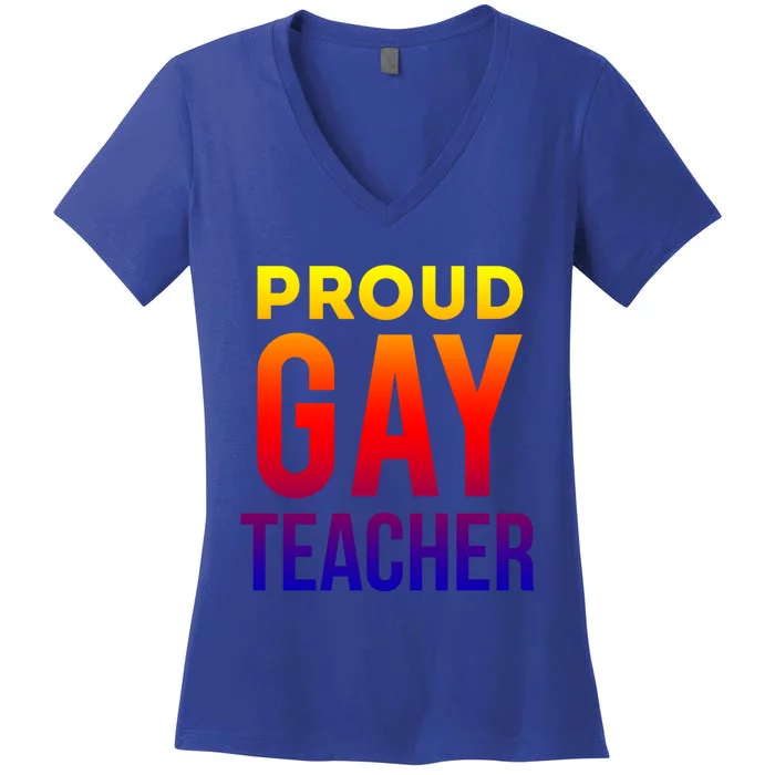 Proud Gay Teacher Lgbtq Rainbow Graduation Appreciation Gift Women's V-Neck T-Shirt