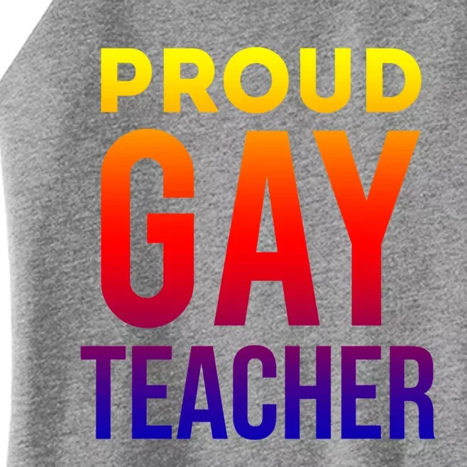 Proud Gay Teacher Lgbtq Rainbow Graduation Appreciation Gift Women’s Perfect Tri Rocker Tank